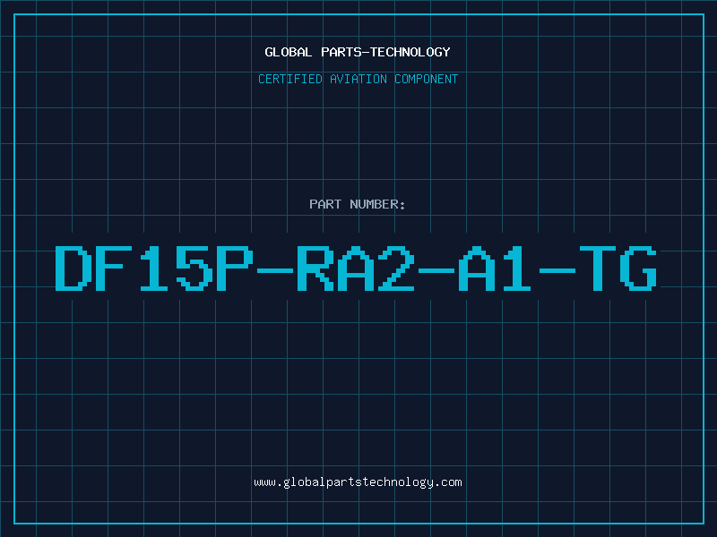 Aviation Part DF15P-RA2-A1-TG