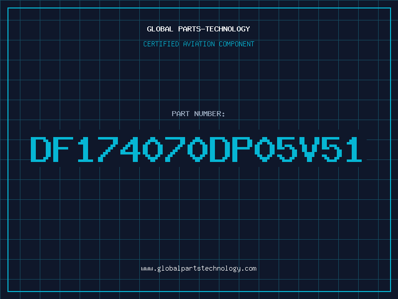 Aviation Part DF174070DP05V51