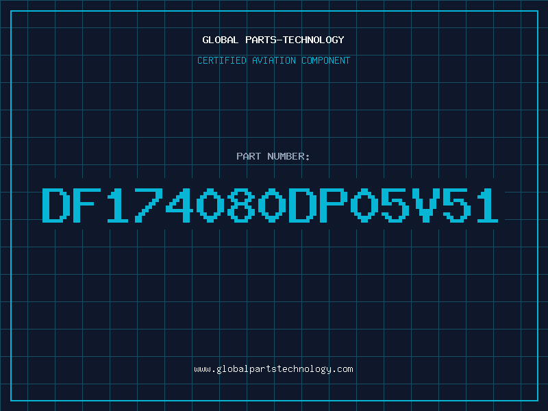 Aviation Part DF174080DP05V51