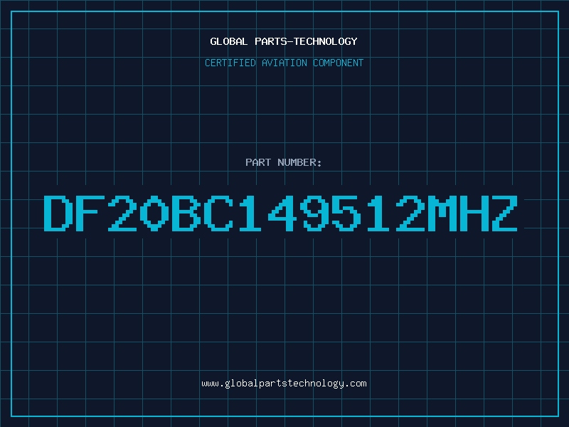 Aviation Part DF20BC149512MHZ