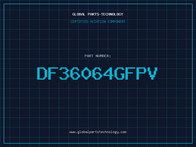 Aviation Part DF36064GFPV