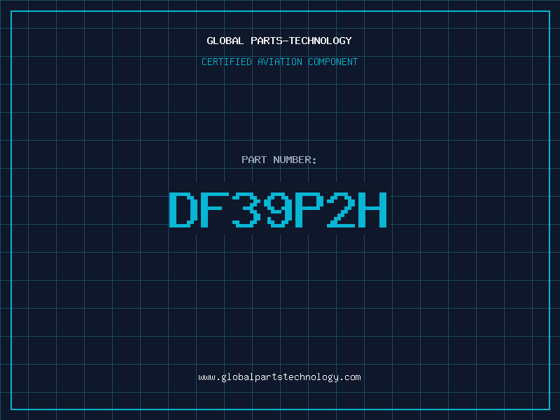 Aviation Part DF39P2H