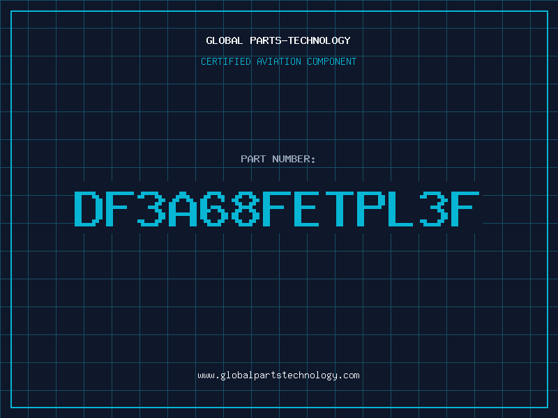Aviation Part DF3A68FETPL3F