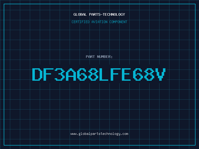 Aviation Part DF3A68LFE68V