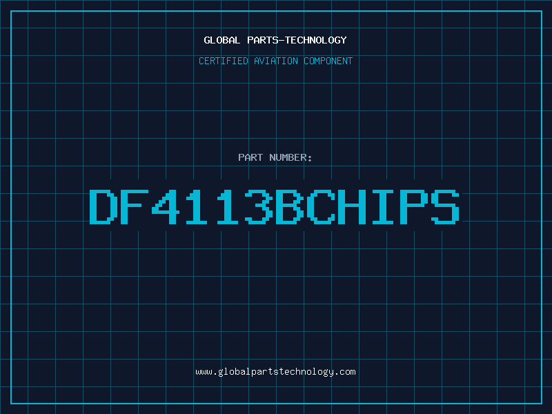 Aviation Part DF4113BCHIPS