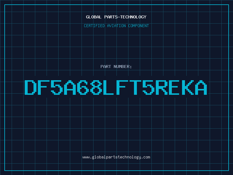 Aviation Part DF5A68LFT5REKA