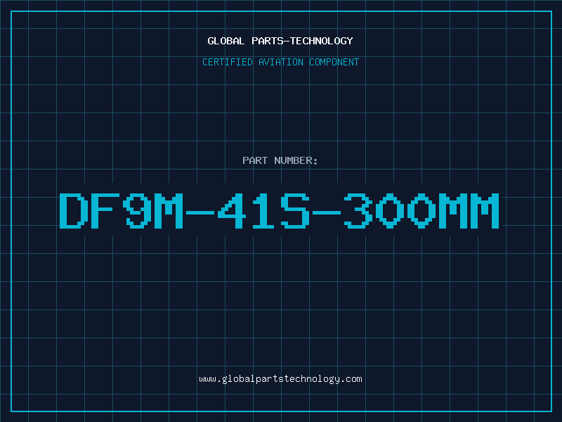 Aviation Part DF9M-41S-300MM