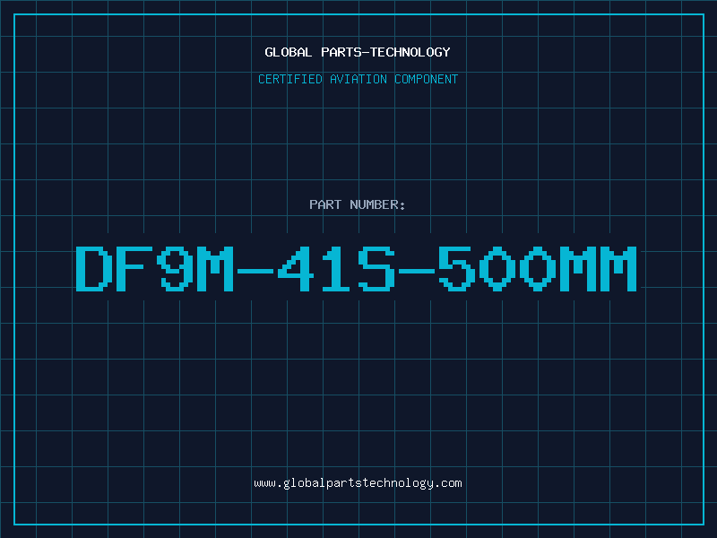 Aviation Part DF9M-41S-500MM