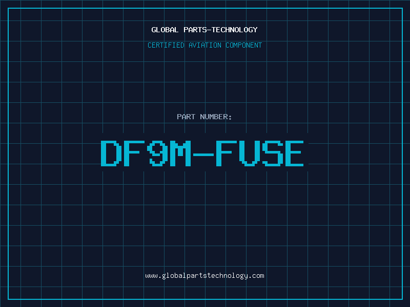 Aviation Part DF9M-FUSE