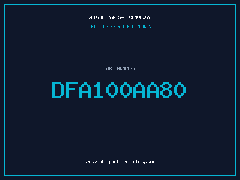 Aviation Part DFA100AA80