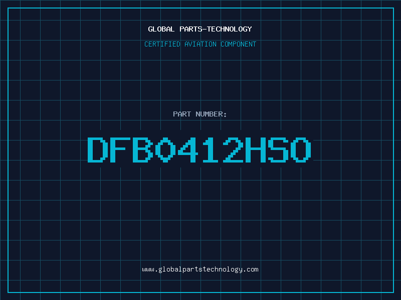 Aviation Part DFB0412HSO