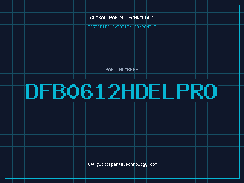 Aviation Part DFB0612HDELPRO