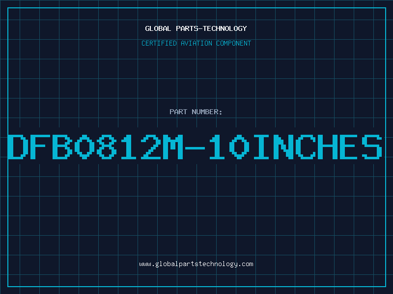 Aviation Part DFB0812M-10INCHES