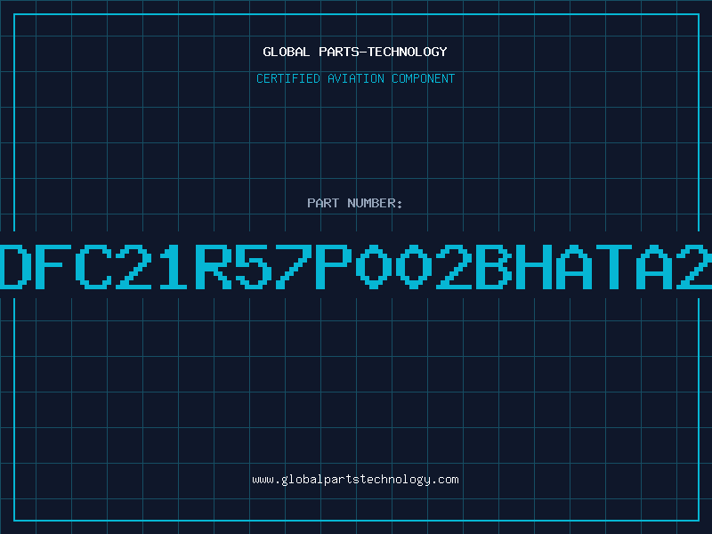 Aviation Part DFC21R57P002BHATA2