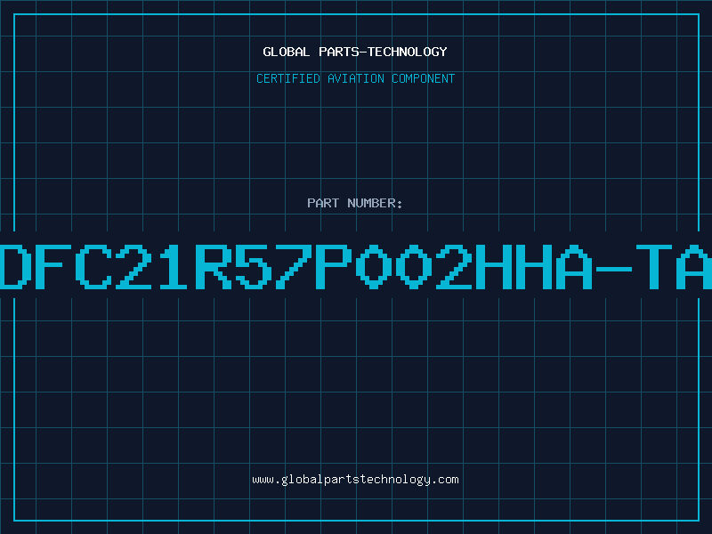 Aviation Part DFC21R57P002HHA-TA