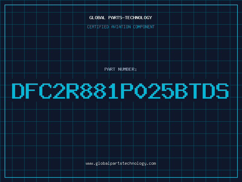 Aviation Part DFC2R881P025BTDS