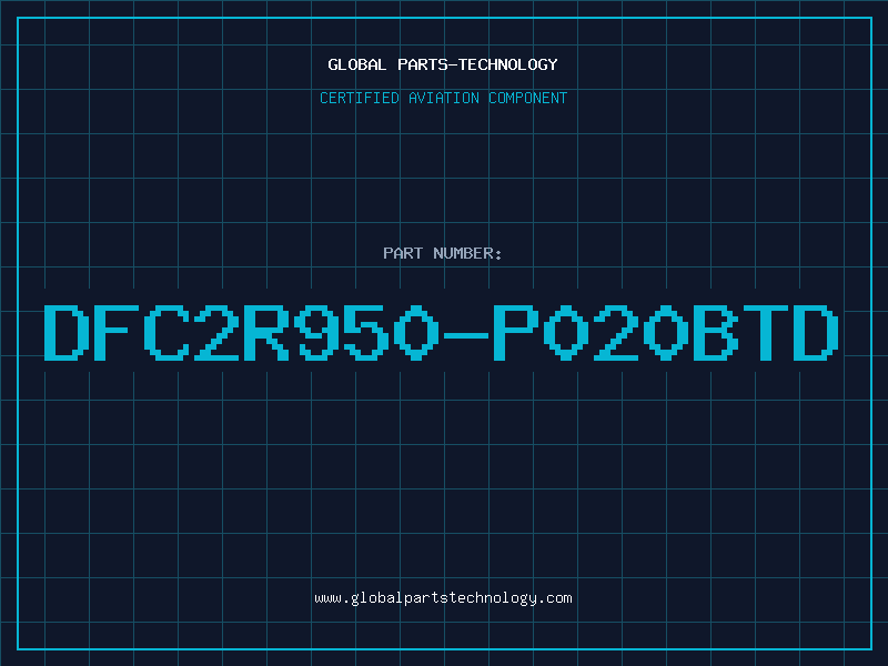 Aviation Part DFC2R950-P020BTD