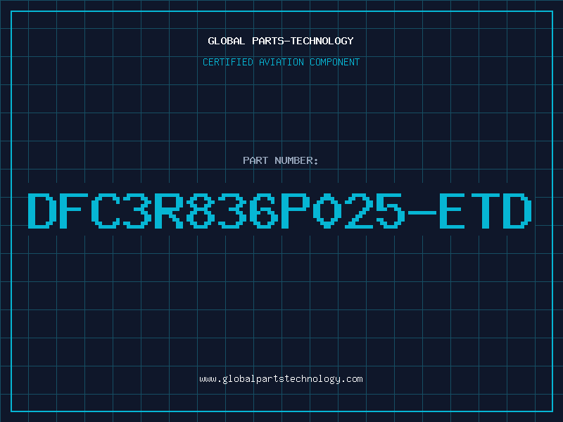 Aviation Part DFC3R836P025-ETD