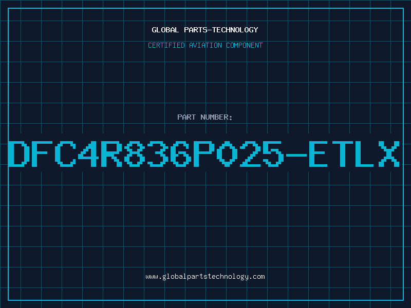 Aviation Part DFC4R836P025-ETLX