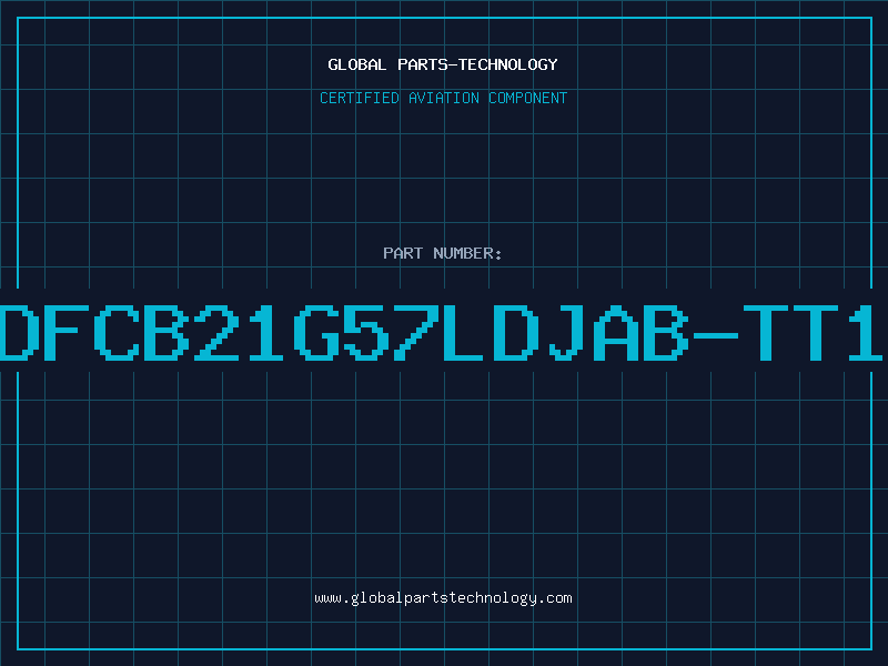 Aviation Part DFCB21G57LDJAB-TT1