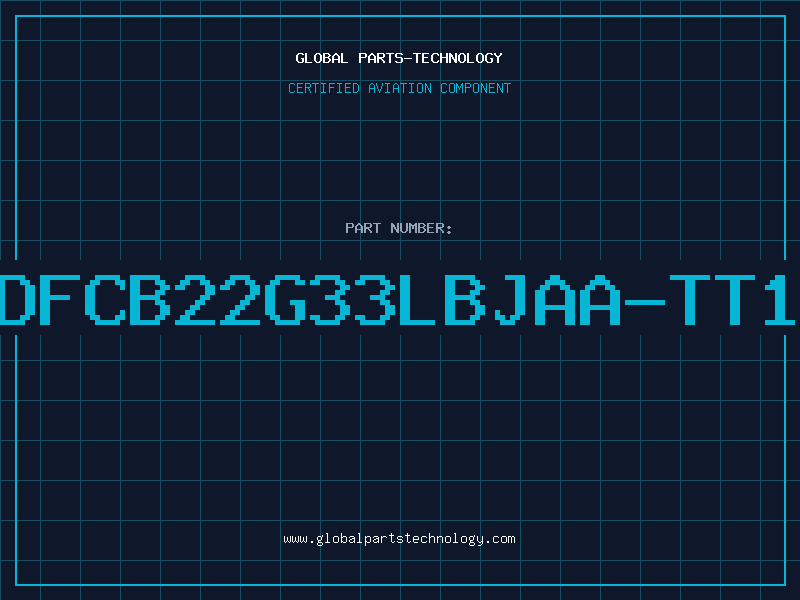 Aviation Part DFCB22G33LBJAA-TT1