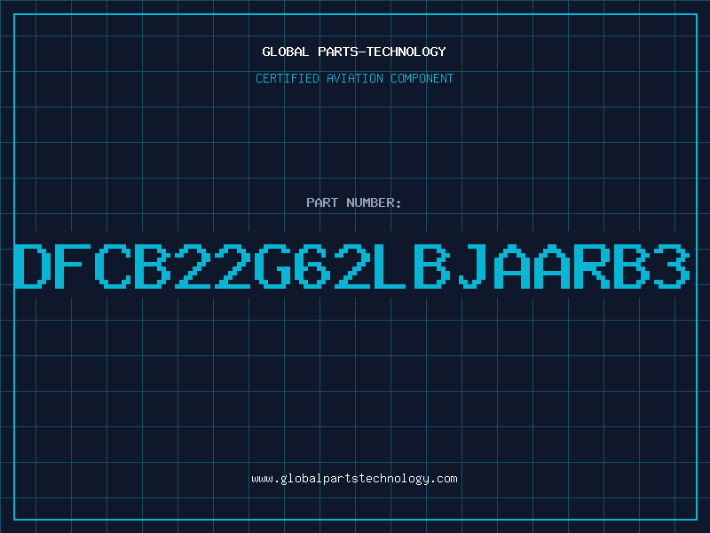 Aviation Part DFCB22G62LBJAARB3