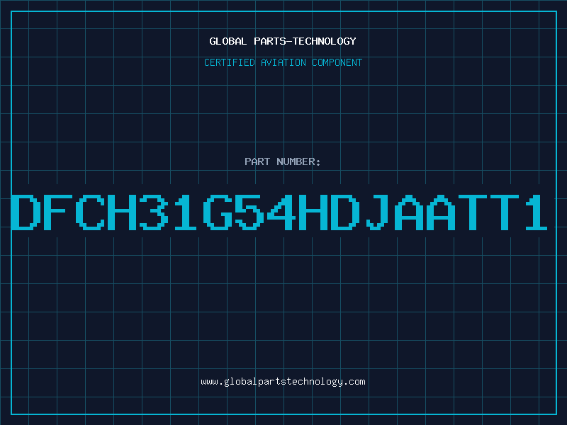 Aviation Part DFCH31G54HDJAATT1