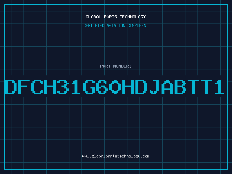 Aviation Part DFCH31G60HDJABTT1