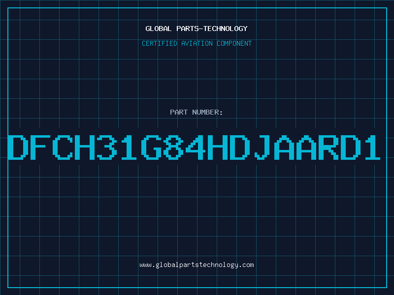 Aviation Part DFCH31G84HDJAARD1
