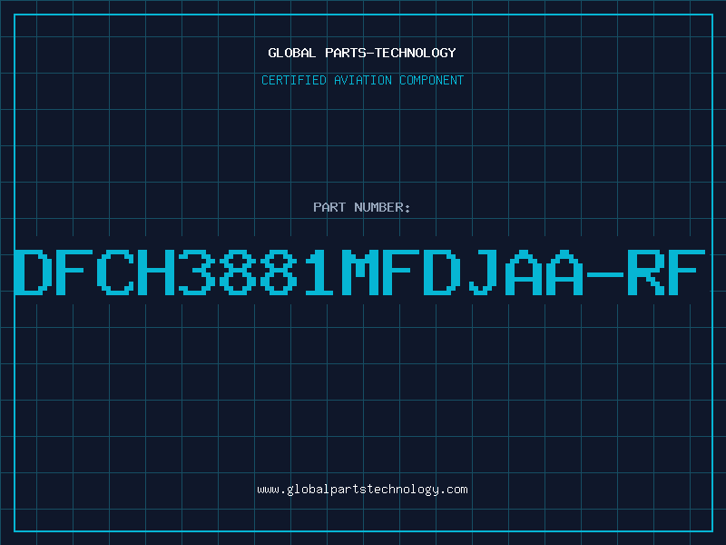 Aviation Part DFCH3881MFDJAA-RF