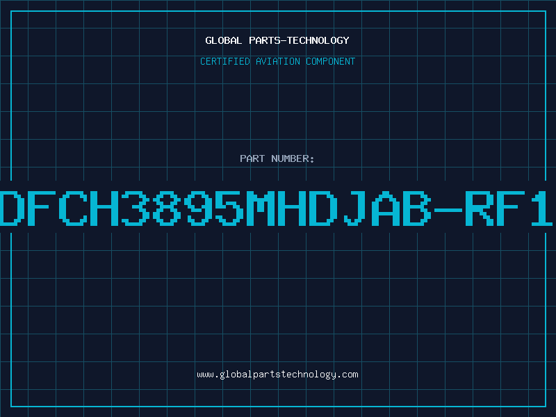 Aviation Part DFCH3895MHDJAB-RF1
