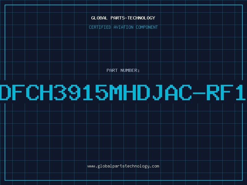 Aviation Part DFCH3915MHDJAC-RF1