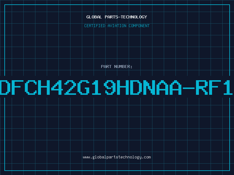 Aviation Part DFCH42G19HDNAA-RF1