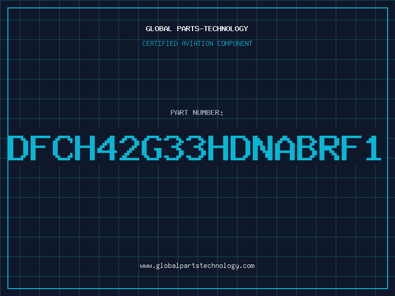 Aviation Part DFCH42G33HDNABRF1