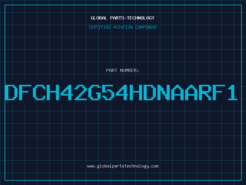 Aviation Part DFCH42G54HDNAARF1