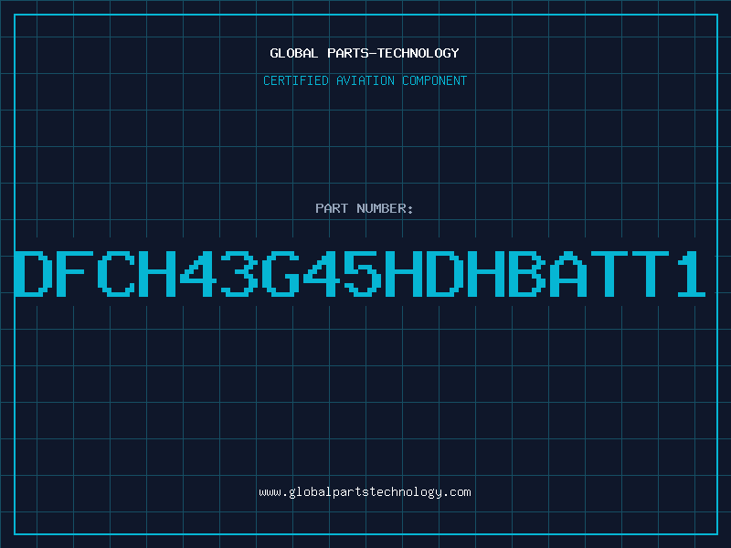 Aviation Part DFCH43G45HDHBATT1