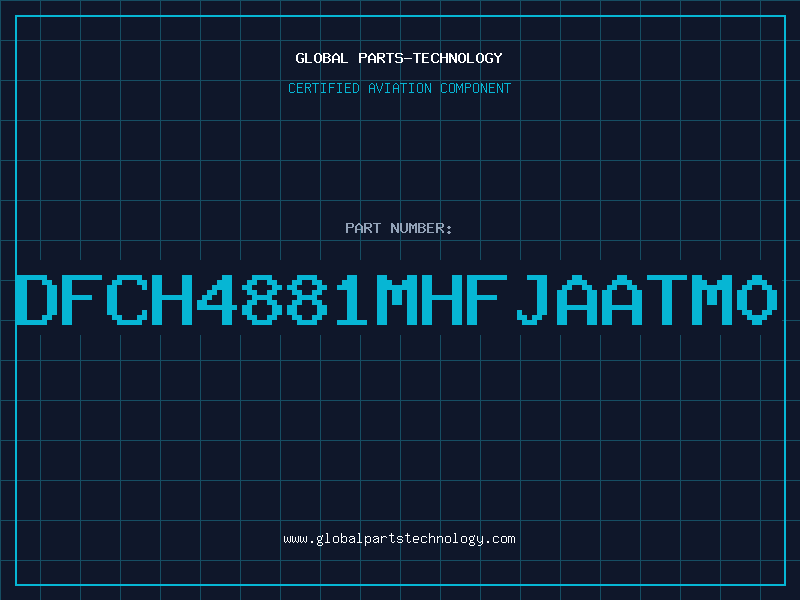 Aviation Part DFCH4881MHFJAATM0