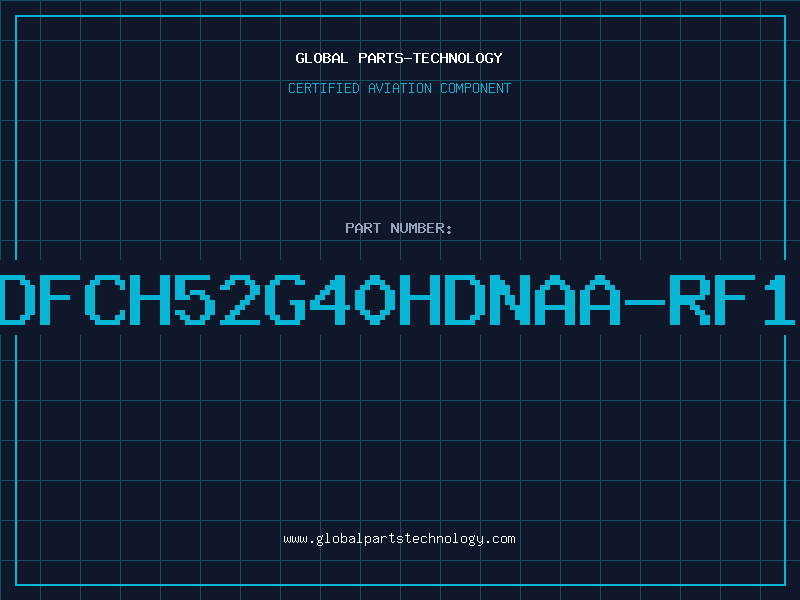 Aviation Part DFCH52G40HDNAA-RF1