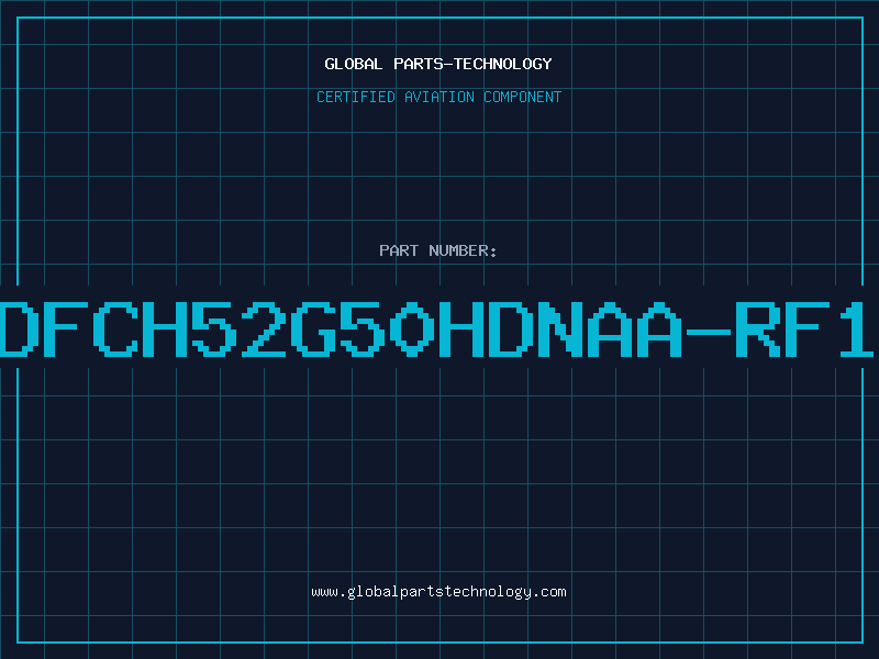 Aviation Part DFCH52G50HDNAA-RF1
