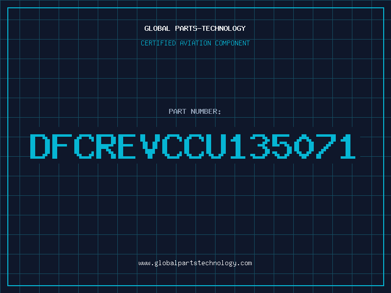 Aviation Part DFCREVCCU135071