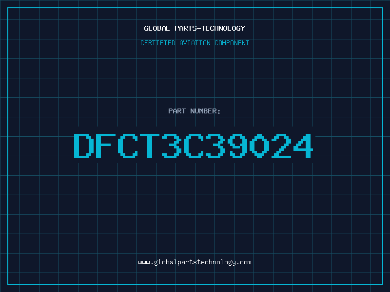 Aviation Part DFCT3C39024