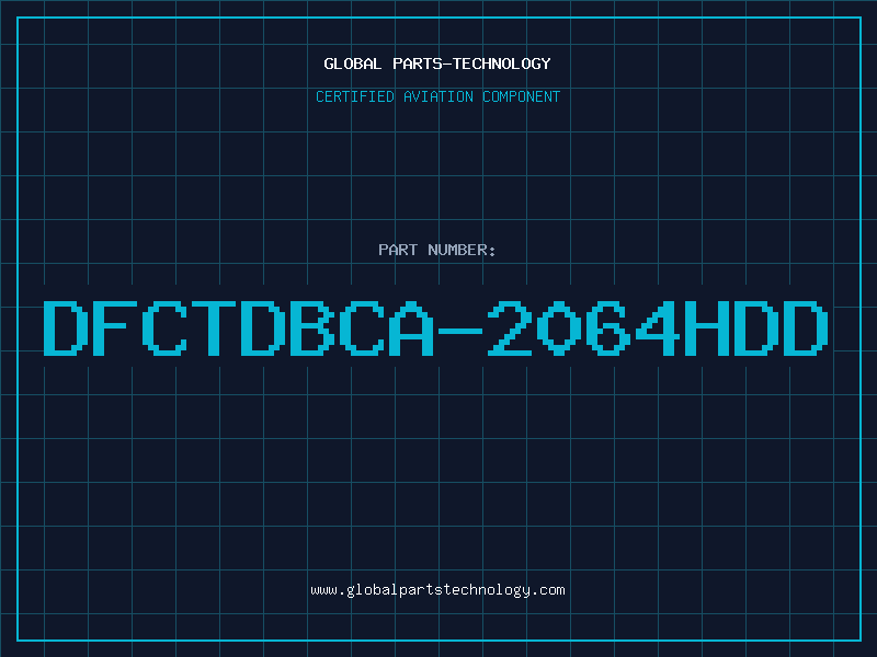 Aviation Part DFCTDBCA-2064HDD