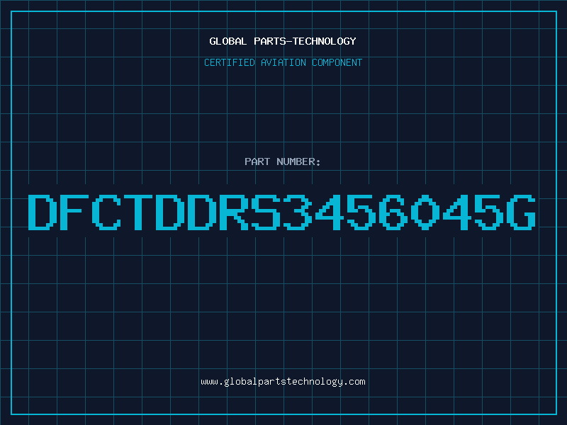 Aviation Part DFCTDDRS3456045G