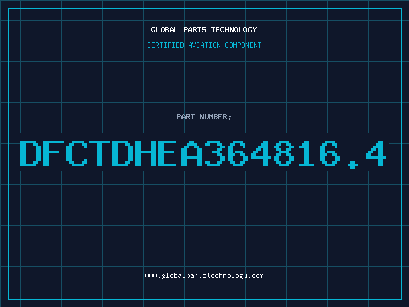 Aviation Part DFCTDHEA364816.4