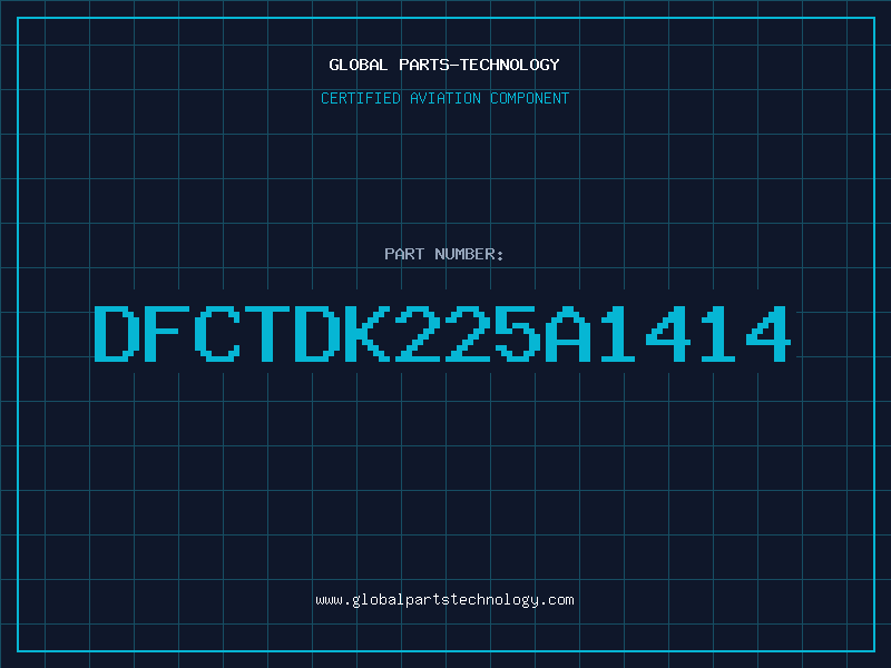 Aviation Part DFCTDK225A1414
