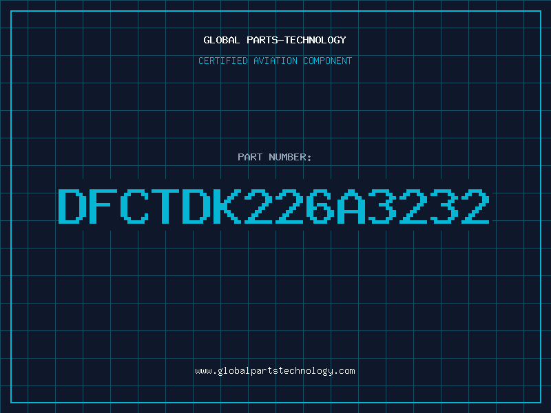Aviation Part DFCTDK226A3232