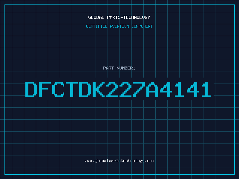 Aviation Part DFCTDK227A4141
