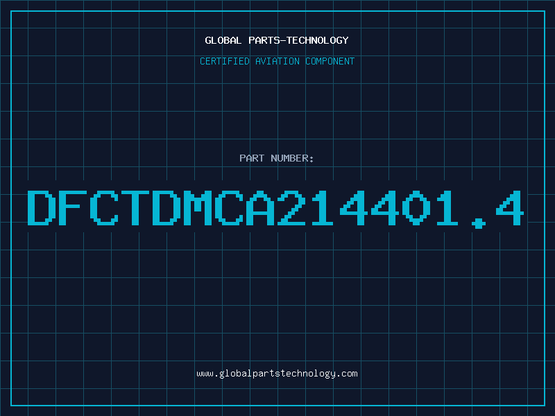 Aviation Part DFCTDMCA214401.4