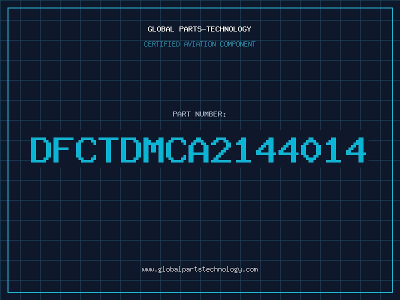 Aviation Part DFCTDMCA2144014