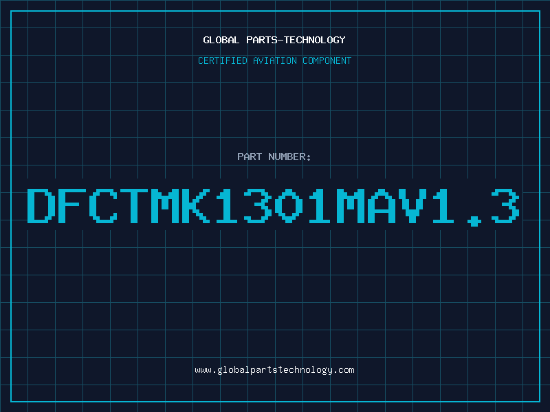 Aviation Part DFCTMK1301MAV1.3